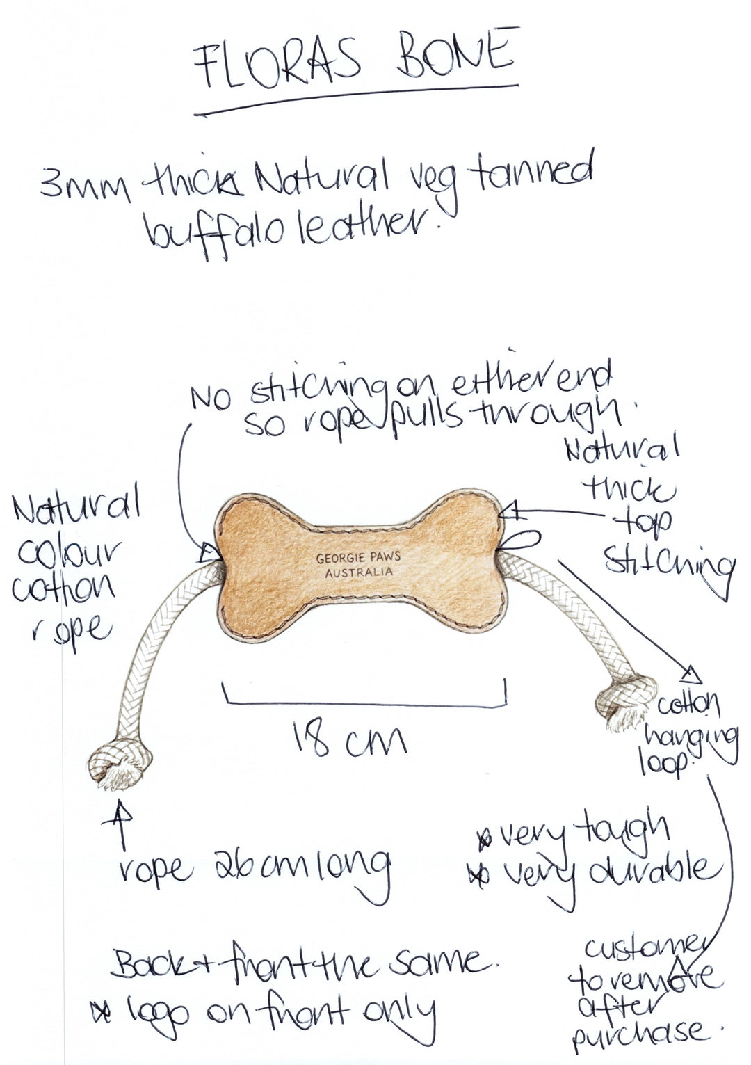 A hand-drawn diagram features the Georgie Paws Flora Bone Toy - Natural: 18 cm long, bone-shaped, all-natural veg-tanned buffalo leather (3 mm thick), cotton rope loops at each end (26 cm), top stitched with natural coloring.